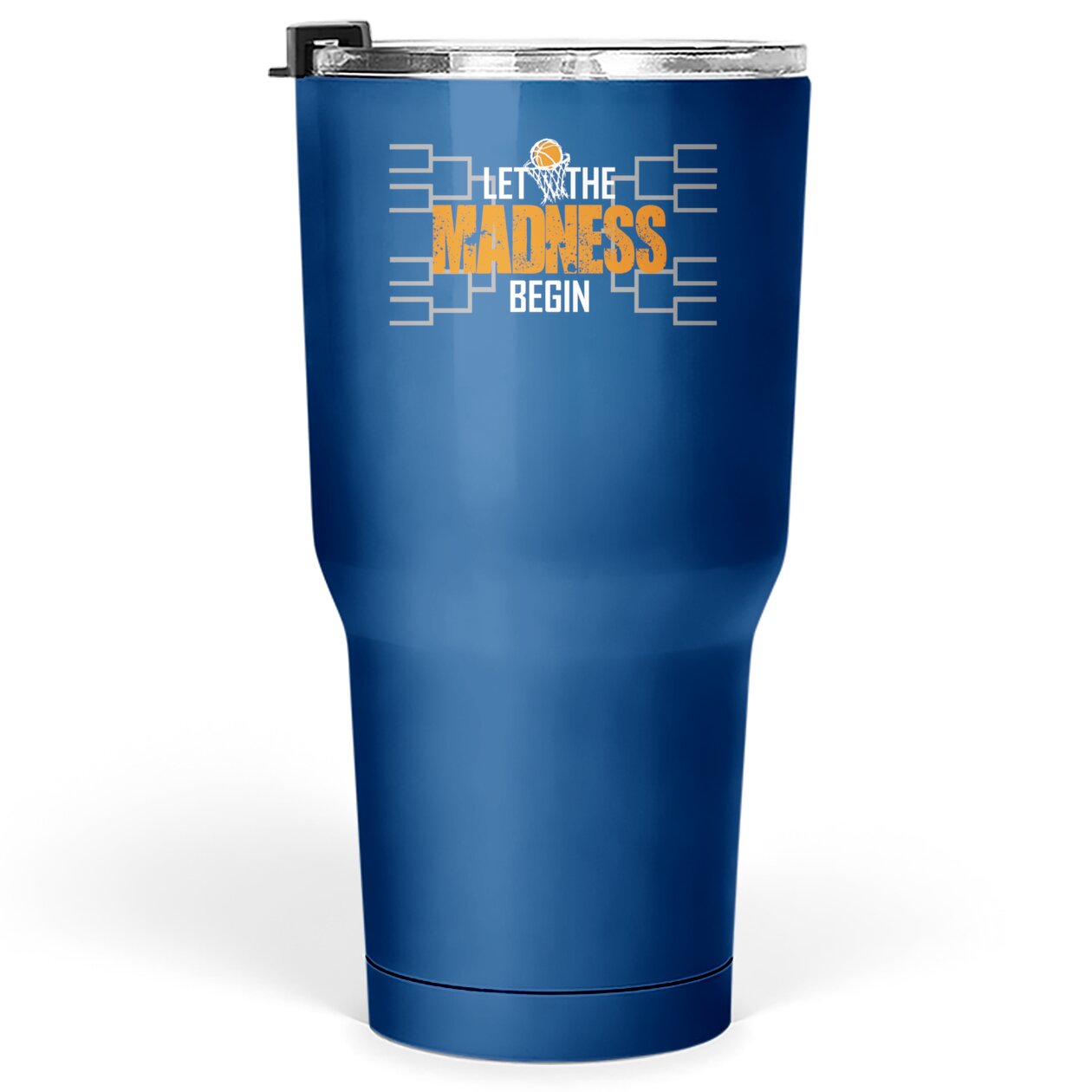 Let The Madness Begin Basketball Madness College March Tumblers 30 Oz