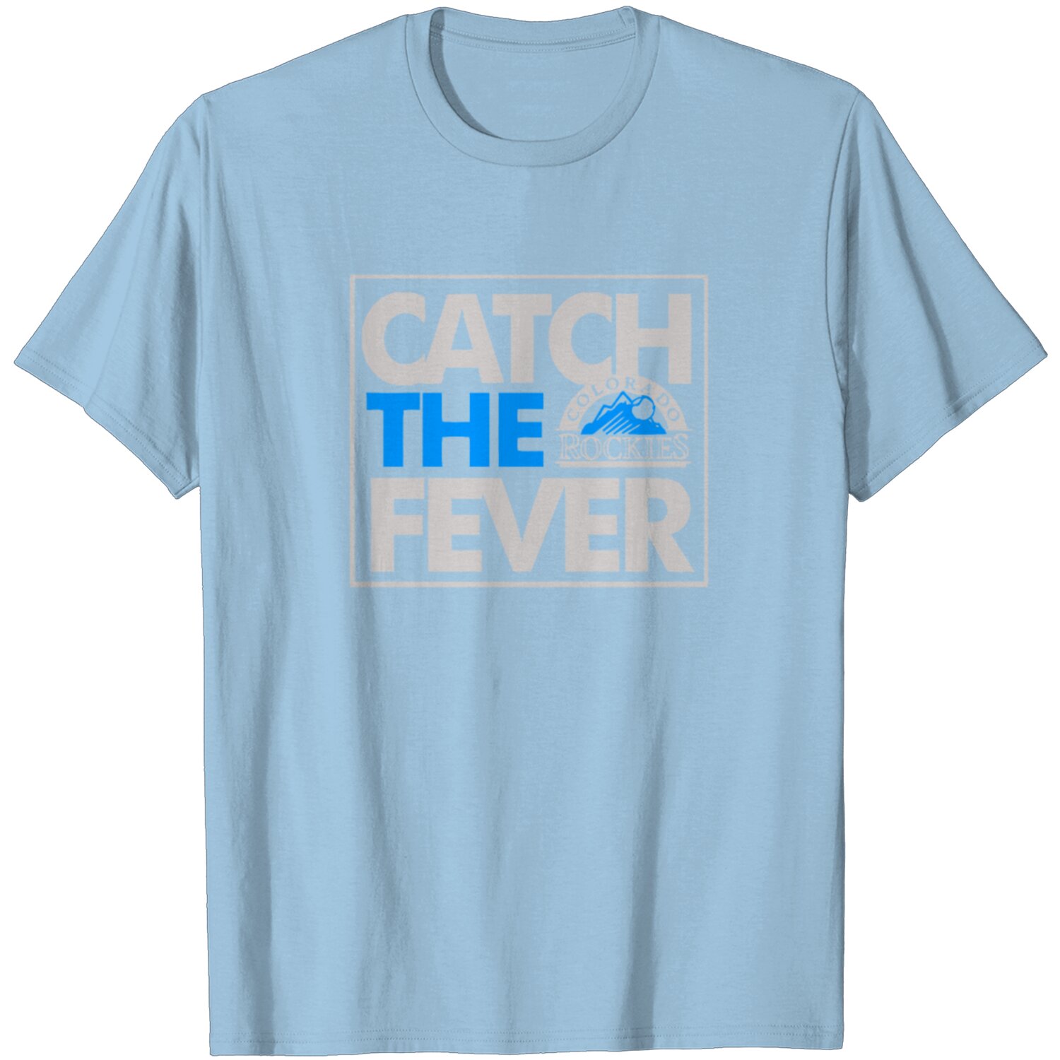 Catch The Fever Rockies T Shirt Designed & Sold By T-MAX