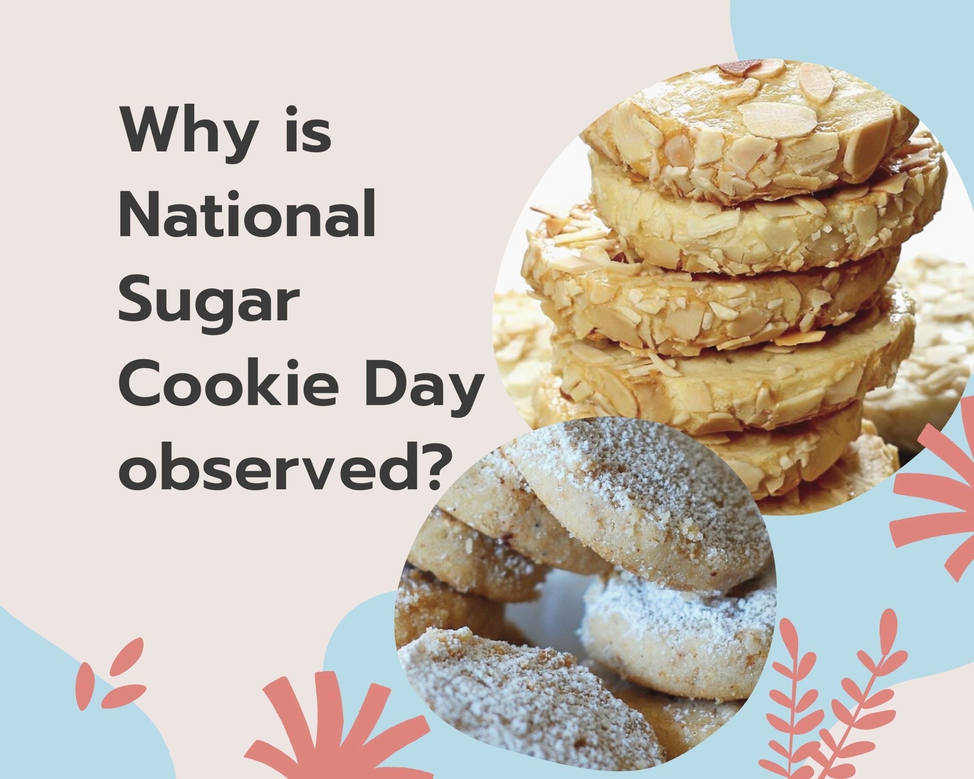 Why Is National Sugar Cookie Day Observed?