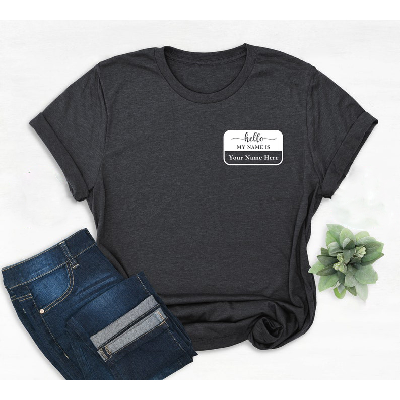 Hello My Name Is Personalized T Shirt
