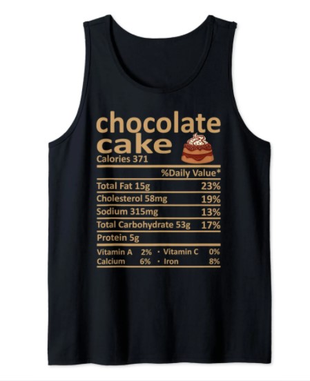 Chocolate Cake Nutrition Food Facts Thanksgiving Costume Tank Top