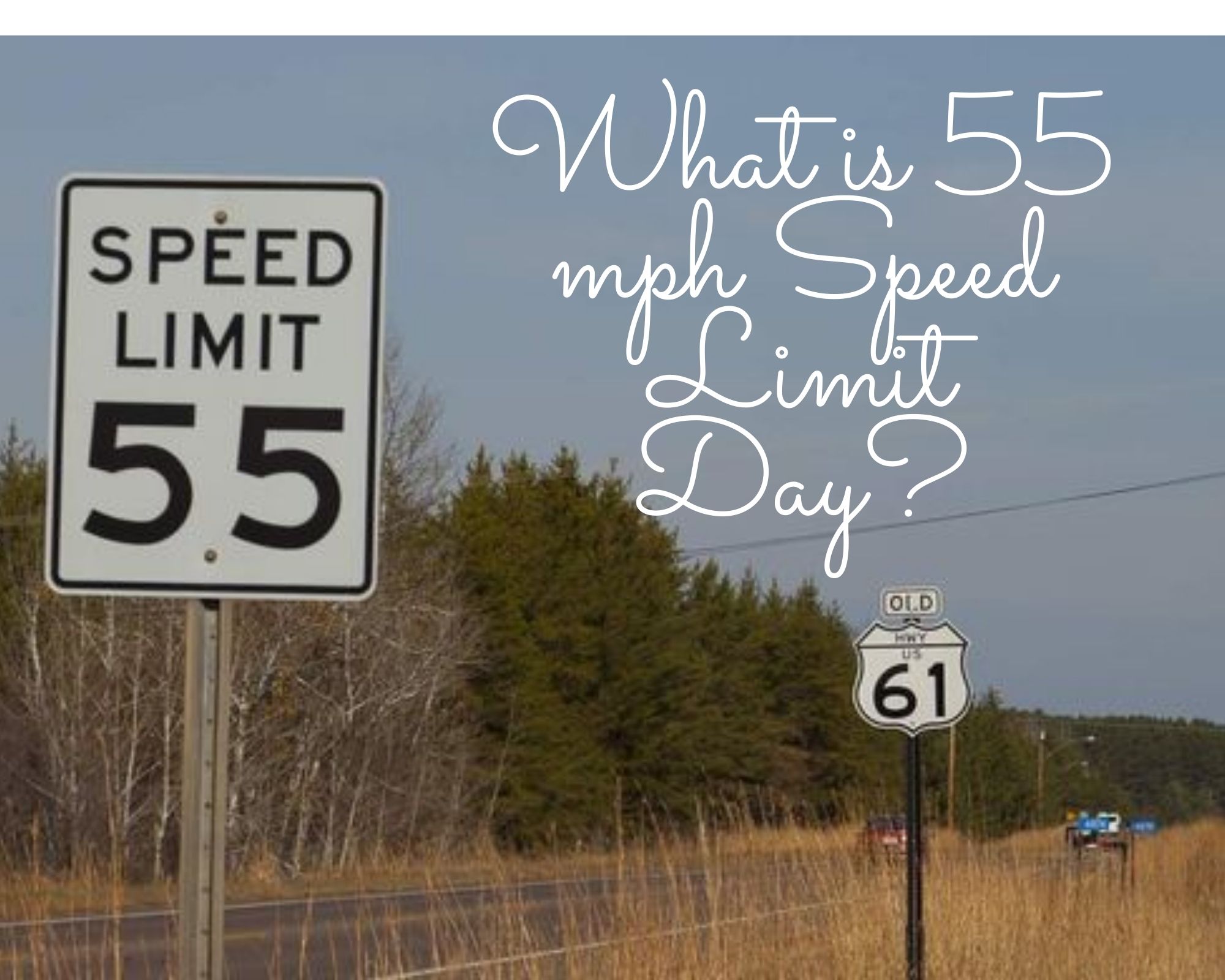 What is 55 mph Speed Limit Day?