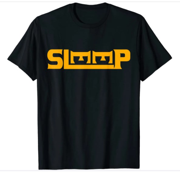 Sleep Is For The Weak T-shirt Sleep