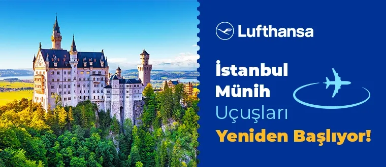 İstanbul’dan Münih’e yeniden, keyifli bir yolculuk!