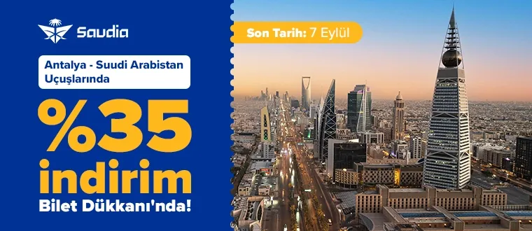 Saudia Airlines ile yapacağın uçuşlarda %35 indirim Bilet Dükkanı'nda!