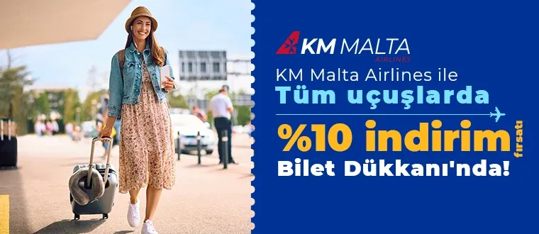 KM Malta Airlines ile tüm uçuşlarda %10 indirim fırsatı!