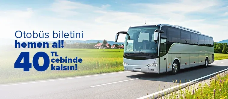 Otobüs biletini hemen al!​