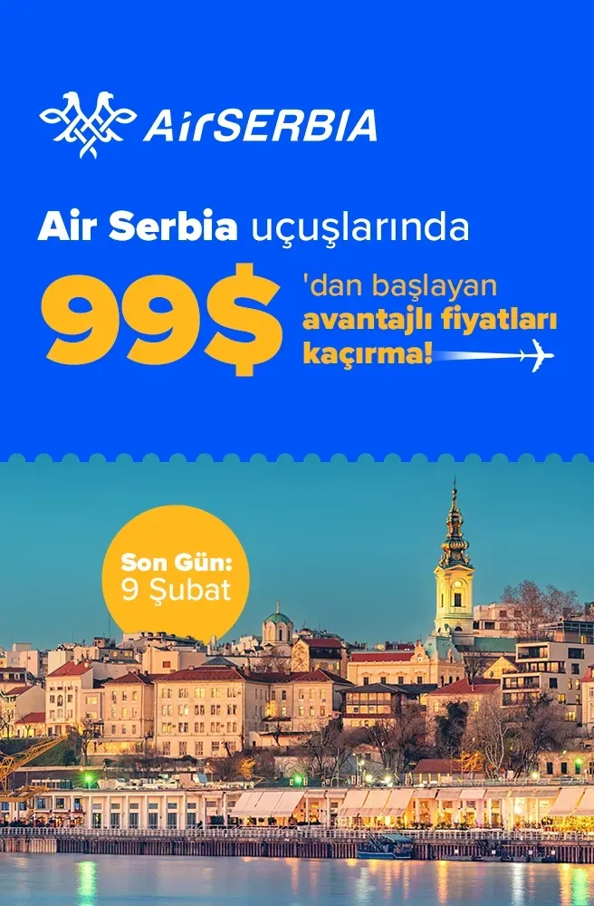 Air Serbia Uçuşlarında 99$’dan Başlayan Fiyatlar!