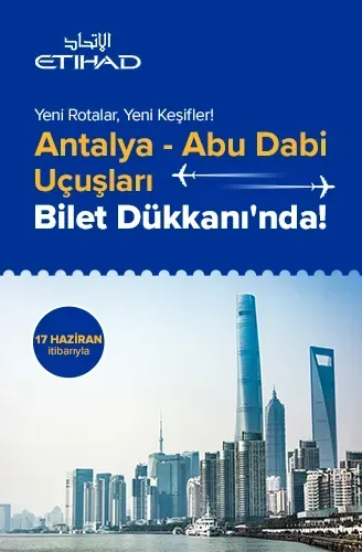 Etihad Airways ile Yeni Rotalar, Yeni Keşifler!