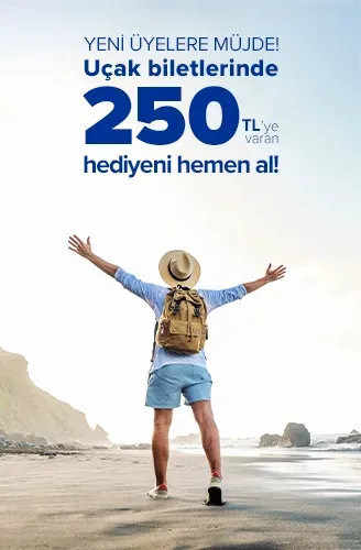 Yeni üyelere yurt içi 150 TL, Yurt dışı 250 TL hediye!