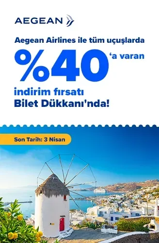 Aegean ile %40'a Varan İndirim Fırsatı Bilet Dükkanı'nda!