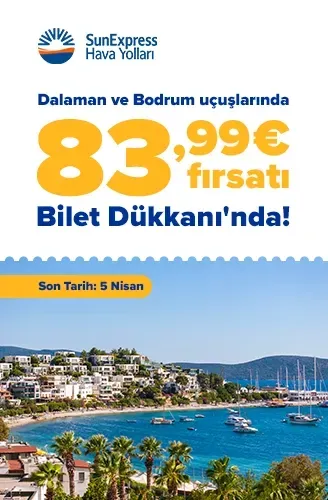 SunExpress ile Dalaman ve Bodrum Uçuşları 83,99 Euro Fırsatıyla!