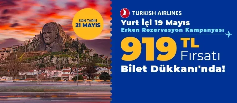 19 Mayıs’a Özel Erken Rezervasyon Fırsatı Bilet Dükkanı'nda!