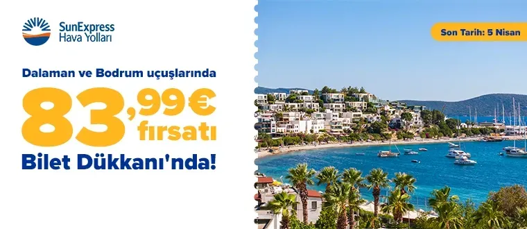 SunExpress ile Dalaman ve Bodrum Uçuşları 83,99 Euro Fırsatıyla!