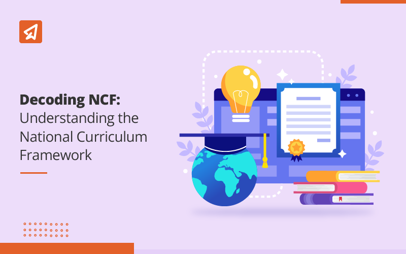 What is NCF national curriculum framework?