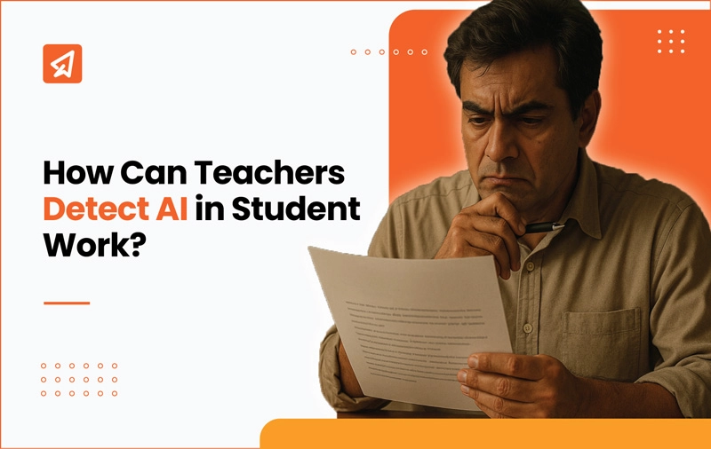 How Can Teachers Detect AI in Student Work? 1 How can teachers detect AI in Student Work
