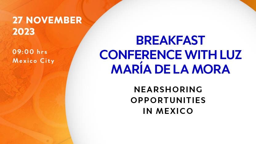 Breakfast Conference: Nearshoring opportunities in Mexico
