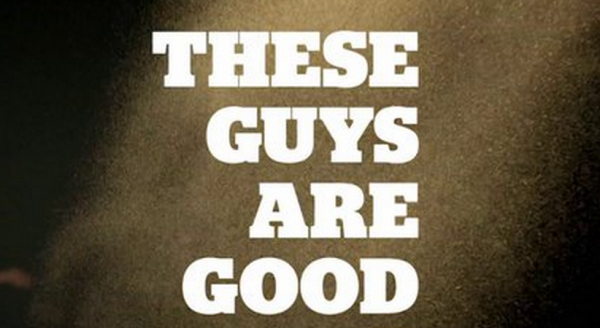 These Guys are Good