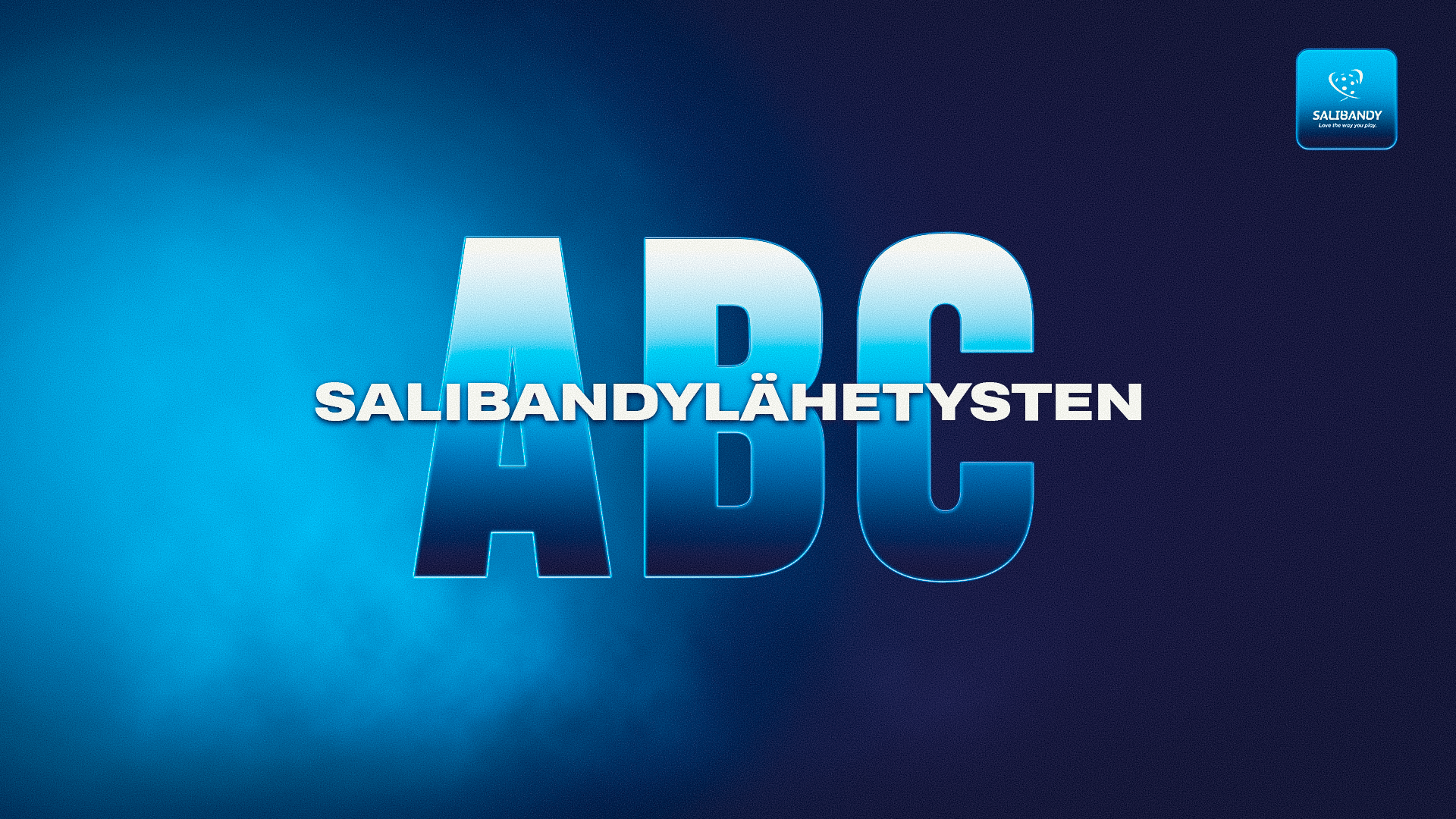 Salibandylähetysten ABC