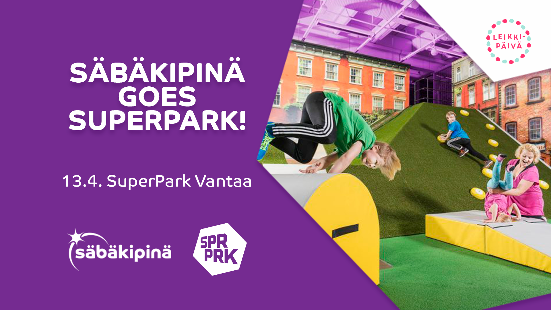 Vantaa – Säbäkipinä goes SuperPark 13.4.2024