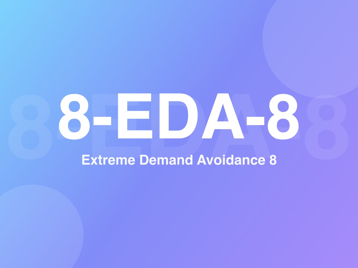 Extreme Demand Avoidance 8