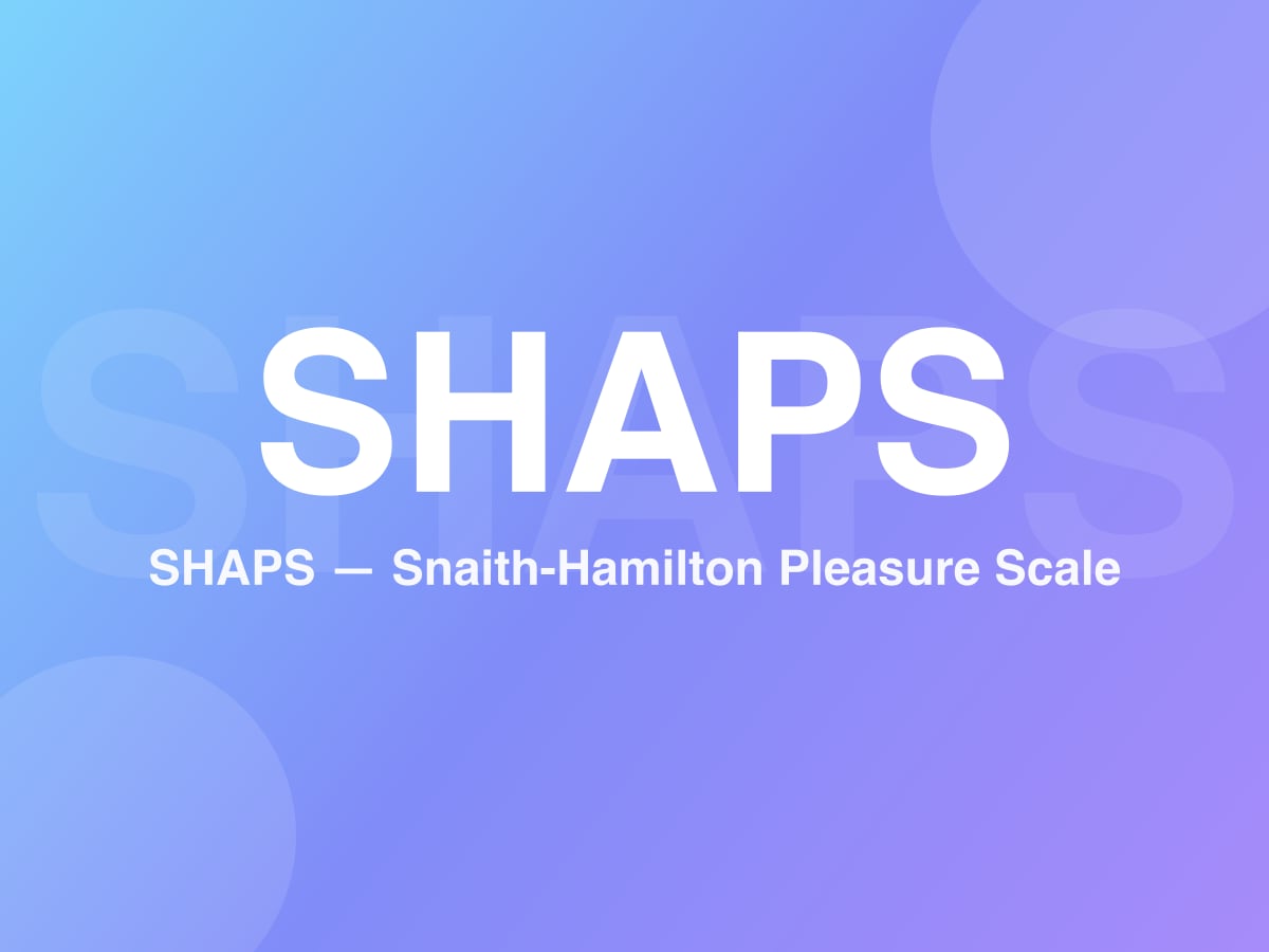 Snaith-Hamilton Pleasure Scale