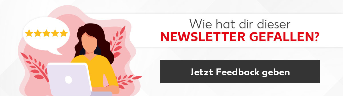 Wie hat dir dieser Newsletter gefallen?