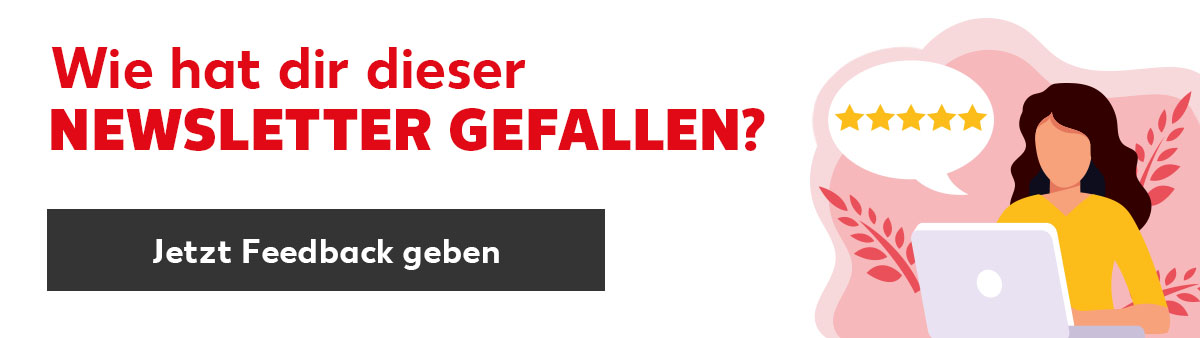 Wie hat dir dieser Newsletter gefallen?