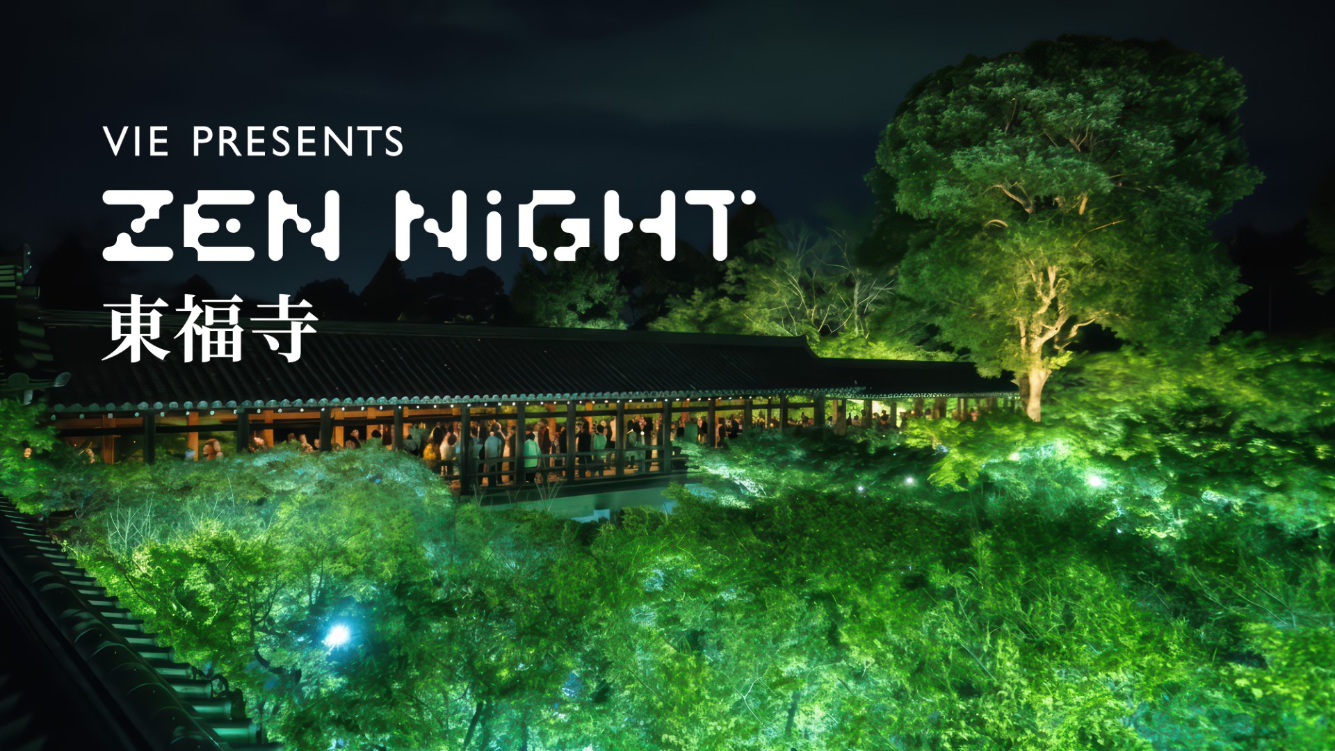 Up to 600yenOFF!】VIE presents ZEN NIGHT WALK Kyoto Tohukuji 