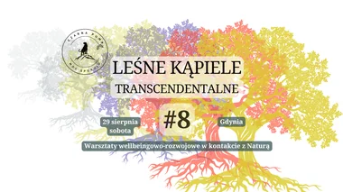 Leśne Kąpiele Transcendentalne - #8 Transformacje