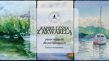 Plener akwarelowy w stylu "slow".