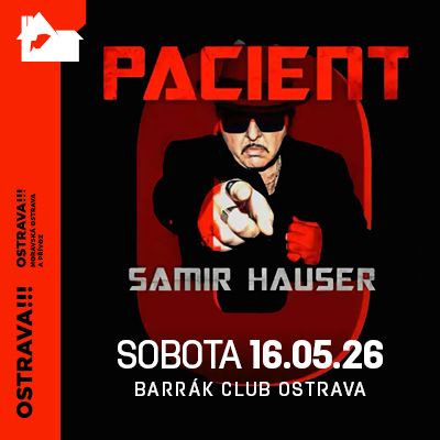 Samir Hauser - Pacient 0 / Barrák Music Club Ostrava / 16.05.2026