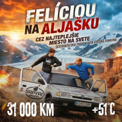 Felíciou na Aljašku - cez najteplejšie miesto na svete | Praha
