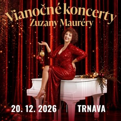 Vianočné koncerty Zuzany Mauréry | Trnava
