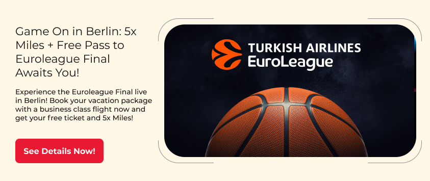 Special 5X Miles and Euroleague Final Ticket Gift for Berlin Holiday Packages!