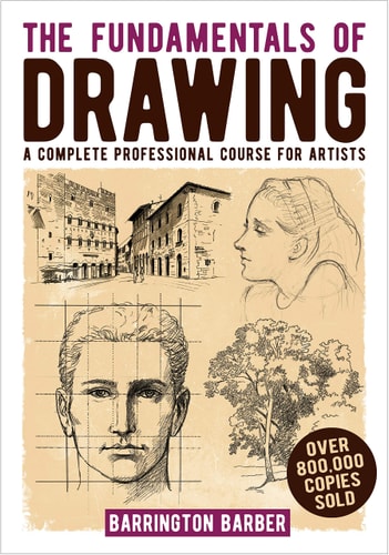 Barrington Barber The Fundamentals Of Drawing A Complete Professional Course