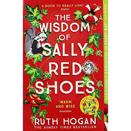 Ruth Hogan The Wisdom Of Sally Red Shoes 2018 Two Roads