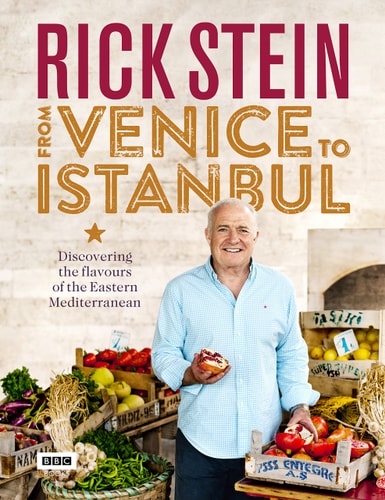 Rick Stein From Venice To Istanbul 2015 Ebury Publishing