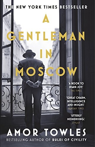 Amor Towles A Gentleman In Moscow 2016 Viking