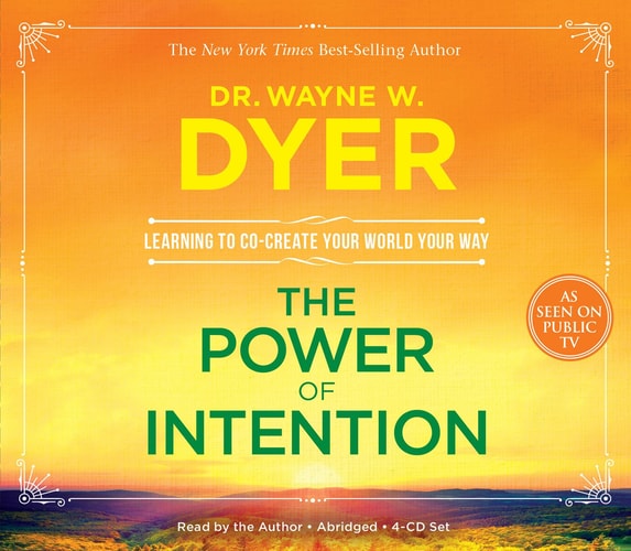 Wayne W. Dyer The Power Of Intention Learning To Co-create Your World Way 2004