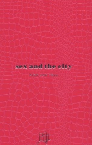 Amy Sohn Sex And The City Kiss Tell 2002 Channel 4 Books