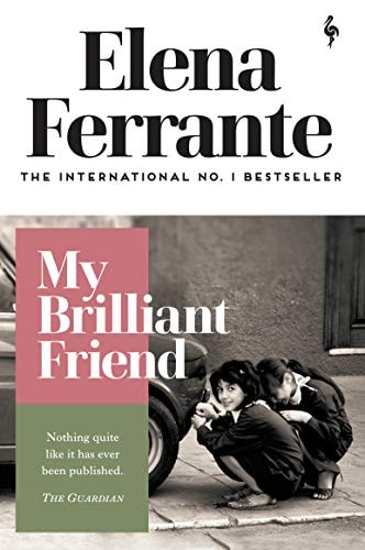 Elena Ferrante My Brilliant Friend 2020 Europa Editions, Incorporated