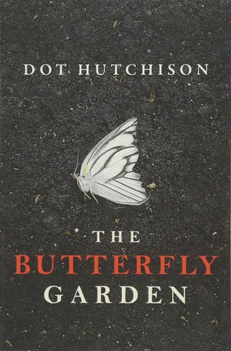 Dot Hutchison The Butterfly Garden 2016 En Thomas Mercer