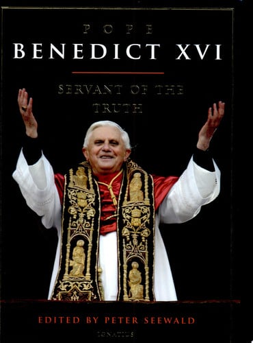 Peter Seewald Pope Benedict Xvi Servant Of The Truth 2006 En Ignatius Press