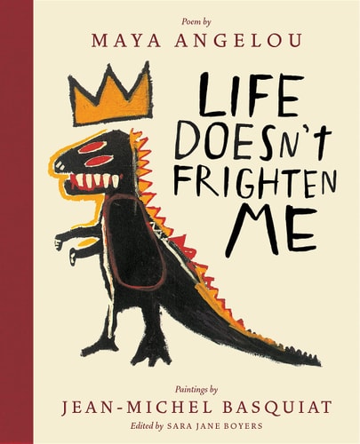 Maya Angelou Life Doesn't Frighten Me (25th Anniversary Edition) 2018