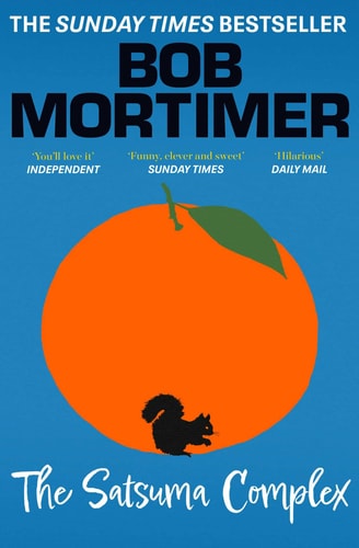 Bob Mortimer The Satsuma Complex 2023 Gallery Books