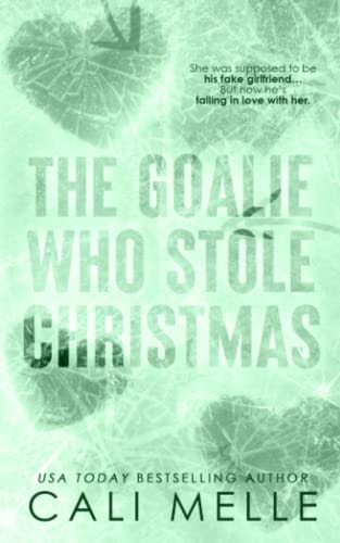 Cali Melle The Goalie Who Stole Christmas: A Fake Relationship Christmas
