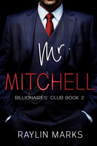 Raylin Marks Mr. Mitchell Billionaires' Club Book 2 2020
