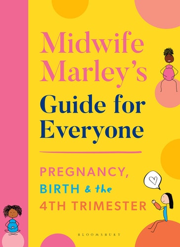 Marley Hall Midwife Marley's Guide For Everyone Pregnancy, Birth And The 4th