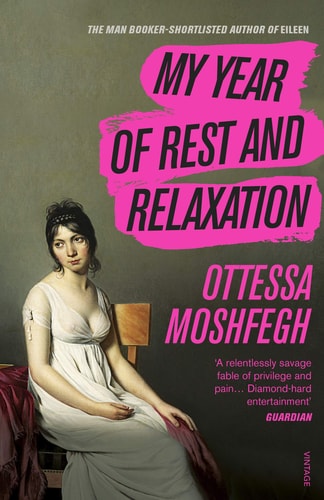 Ottessa Moshfegh My Year Of Rest And Relaxation 2019 Vintage